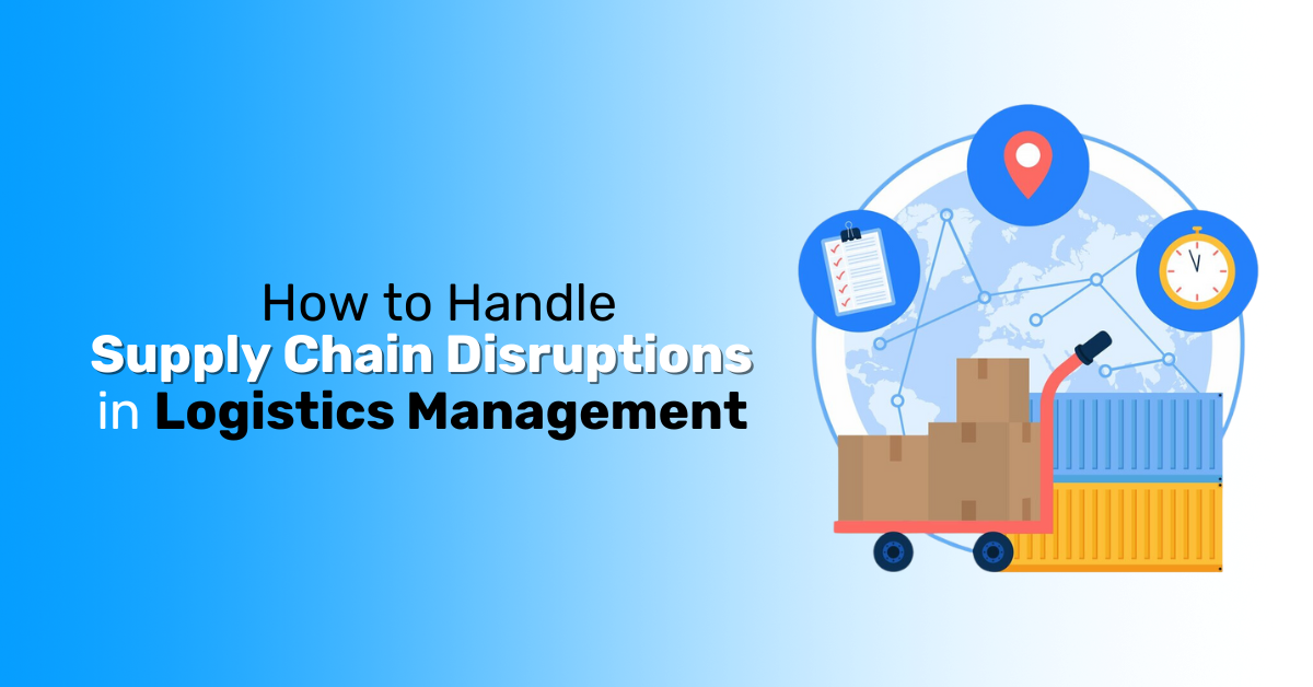 Supply Chain Disruption in Logistics Management