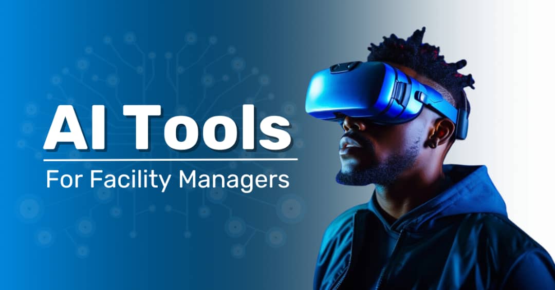 AI Tools for facility managers